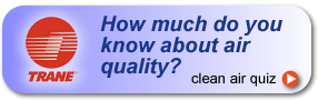Trane. How much do you know about air quality?  Clean air quiz.